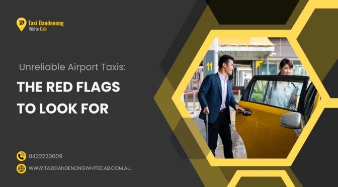 What Are the Red Flags of Unreliable Airport Taxi Services?